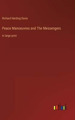 Peace Manoeuvres and The Messengers: in large print