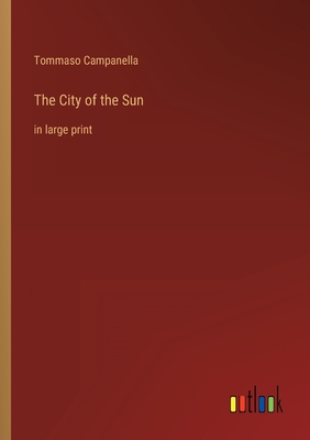 The City of the Sun: in large print