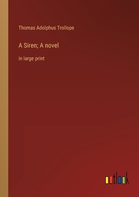 A Siren; A novel: in large print