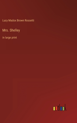 Mrs. Shelley: in large print