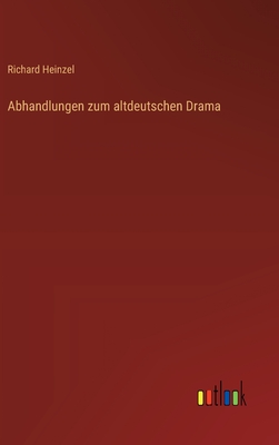 Abhandlungen zum altdeutschen Drama
