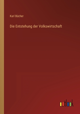 Die Entstehung der Volkswirtschaft