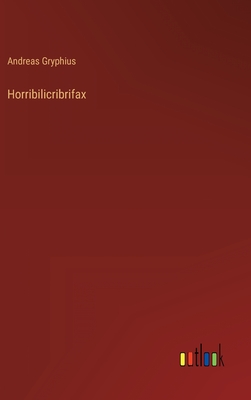 Horribilicribrifax