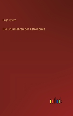 Die Grundlehren der Astronomie