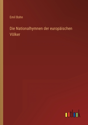 Die Nationalhymnen der europäischen Völker