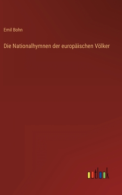 Die Nationalhymnen der europäischen Völker