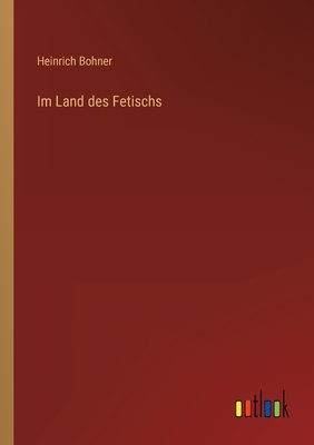 Im Land des Fetischs