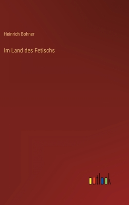 Im Land des Fetischs