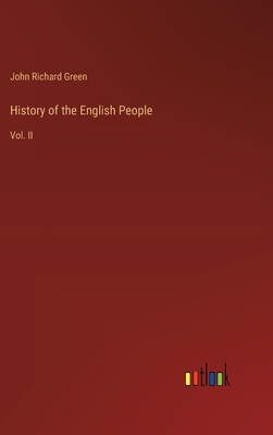 History of the English People: Vol. II