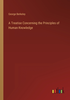 A Treatise Concerning the Principles of Human Knowledge