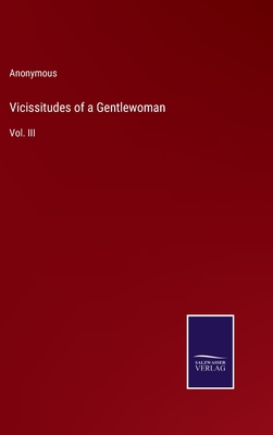 Vicissitudes of a Gentlewoman: Vol. III