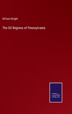The Oil Regions of Pennsylvania