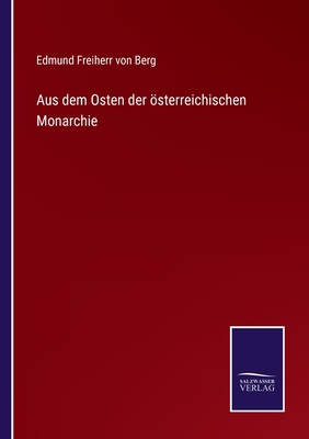 Aus dem Osten der österreichischen Monarchie