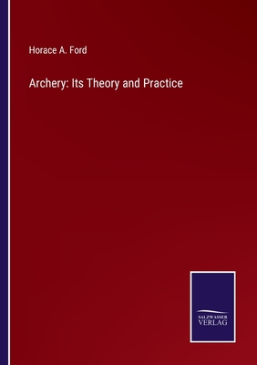 Archery: Its Theory and Practice