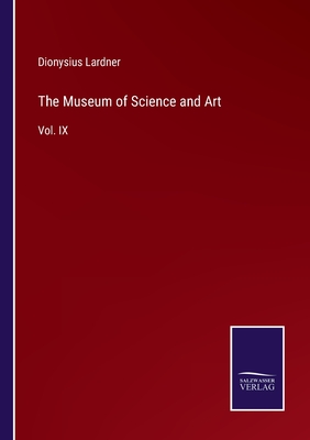 The Museum of Science and Art: Vol. IX
