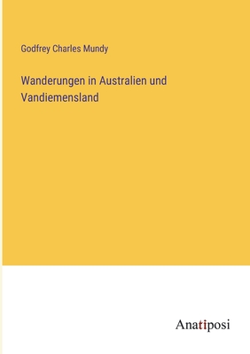 Wanderungen in Australien und Vandiemensland
