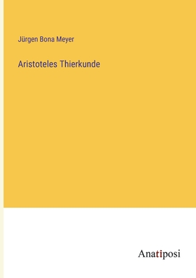 Aristoteles Thierkunde