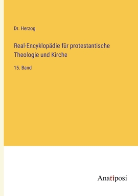 Real-Encyklopädie für protestantische Theologie und Kirche: 15. Band