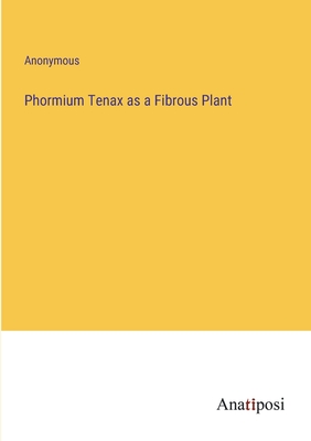 Phormium Tenax as a Fibrous Plant