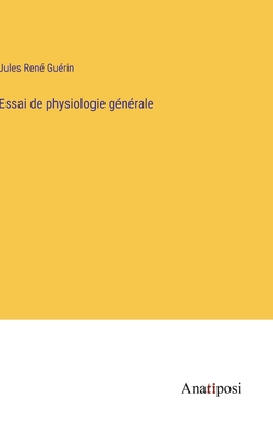 Essai de physiologie générale