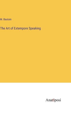 The Art of Extempore Speaking