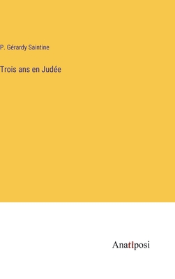 Trois ans en Judée