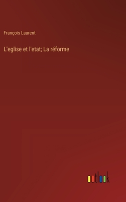 L'eglise et l'etat; La réforme