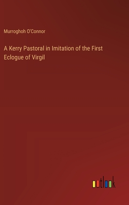A Kerry Pastoral in Imitation of the First Eclogue of Virgil