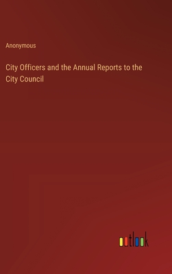 City Officers and the Annual Reports to the City Council