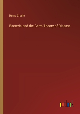 Bacteria and the Germ Theory of Disease