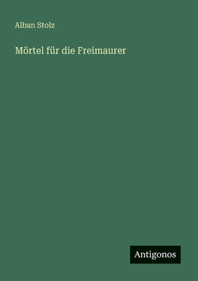 Mörtel für die Freimaurer