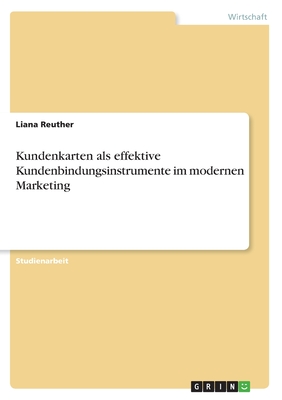 Kundenkarten als effektive Kundenbindungsinstrumente im modernen Marketing