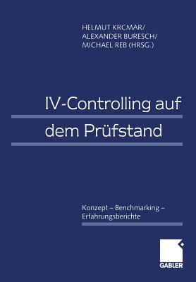 IV-Controlling Auf Dem Prüfstand: Konzept -- Benchmarking -- Erfahrungsberichte