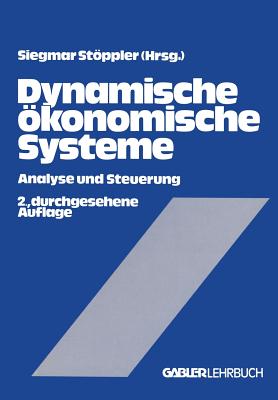 Dynamische Ökonomische Systeme: Analyse Und Steuerung