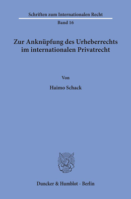 Zur Anknupfung Des Urheberrechts Im Internationalen Privatrecht