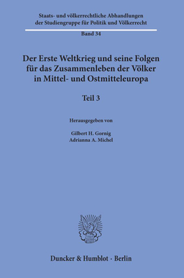 Der Erste Weltkrieg Und Seine Folgen Fur Das Zusammenleben Der Volker in Mittel- Und Ostmitteleuropa: Teil 3