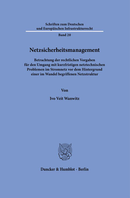 Netzsicherheitsmanagement: Betrachtung Der Rechtlichen Vorgaben Fur Den Umgang Mit Kurzfristigen Netztechnischen Problemen Im Stromnetz VOR Dem H
