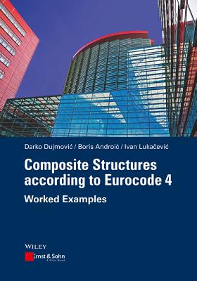 Composite Structures According to Eurocode 4: Worked Examples