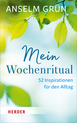 Mein Wochenritual: 52 Inspirationen Fur Den Alltag
