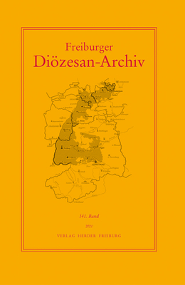 Freiburger Diozesan-Archiv, 141. Band 2021