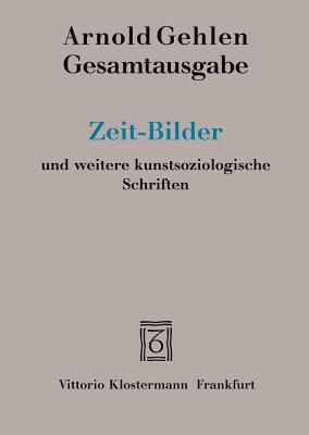 Zeit-Bilder Und Weitere Kunstsoziologische Schriften