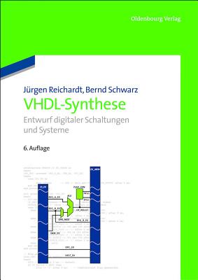 Vhdl-Synthese: Entwurf Digitaler Schaltungen Und Systeme