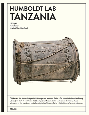 Humboldt Lab Tanzania: Objekte Aus Kolonialen Kriegen Im Ethnologischen Museum, Berlin - Deutsch-Tansanische Perspektiven