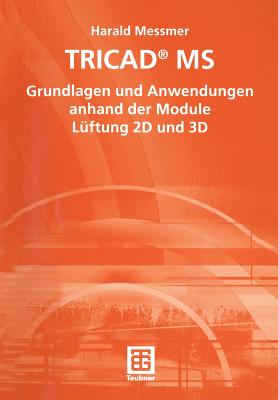 Tricad(r) MS: Grundlagen Und Anwendungen Anhand Der Module Lüftung 2D Und 3D