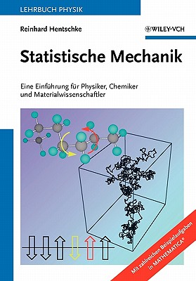 Statistische Mechanik: Eine Einfuhrung Fur Physiker, Chemiker Und Materialwissenschaftler