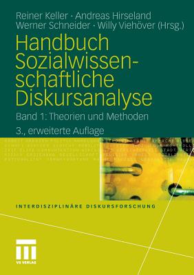 Handbuch Sozialwissenschaftliche Diskursanalyse: Band 1: Theorien Und Methoden