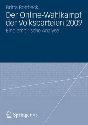 Der Online-Wahlkampf Der Volksparteien 2009: Eine Empirische Analyse