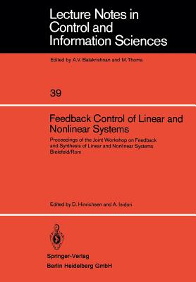 Feedback Control of Linear and Nonlinear Systems: Proceedings of the Joint Workshop on Feedback and Synthesis of Linear and Nonlinear Systems, Bielefe