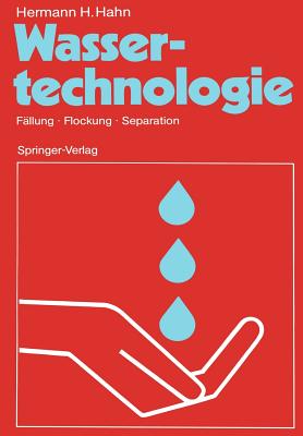 Wassertechnologie: Fällung - Flockung - Separation