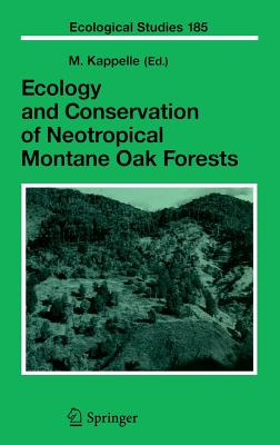 Ecology and Conservation of Neotropical Montane Oak Forests